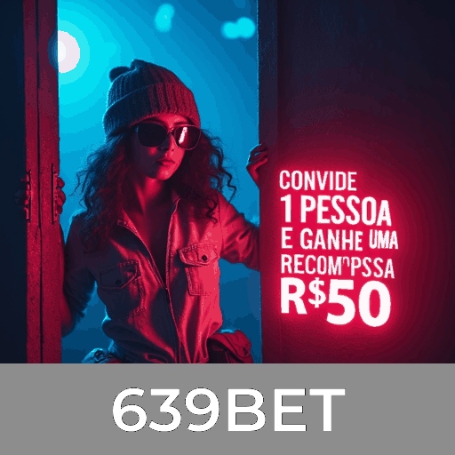 639BET.com - Aposte com Confiança e Ganhe Mais - 639BET